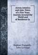 Across America and Asia: Notes of a Five Years' Journey Around the World and of Residence in ., Raphael Pumpelly , John La Farge 