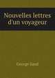 Nouvelles lettres d'un voyageur, George Sand 