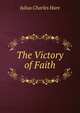 The Victory of Faith, Julius Charles Hare 