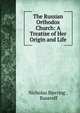 The Russian Orthodox Church: A Treatise of Her Origin and Life, Nicholas Bjerring , Basaroff 