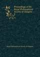 Proceedings of the Royal Philosophical Society of Glasgow. 8, Royal Philosophical Society of Glasgow 