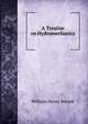 A Treatise on Hydromechanics, William Henry Besant 