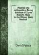 Plastics and orthopedics: Being Editions of Three Reports Made to the Illinois State Medical ., David Prince 