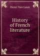 History of French literature, Henri van Laun 