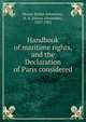 Handbook of maritime rights, and the Declaration of Paris considered, Munro Butler-Johnstone, H. A. (Henry Alexander), 1837-1902 