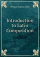 Introduction to Latin Composition, William Francis Allen 