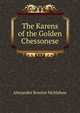 The Karens of the Golden Chessonese, Alexander Ruxton McMahon 
