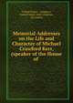 Memorial Addresses on the Life and Character of Michael Crawford Kerr, (speaker of the House of ., United States , Congress, United States 44th Congress , 2d session 