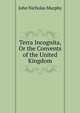 Terra Incognita, Or the Convents of the United Kingdom, John Nicholas Murphy 
