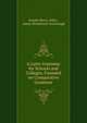 A Latin Grammar for Schools and Colleges, Founded on Comparative Grammar, Joseph Henry Allen 