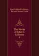 The Works of John C. Calhoun. 4, Calhoun, John C. 