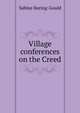 Village conferences on the Creed, Baring-Gould, S. 