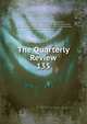 The Quarterly Review. 135, William Gifford , George Walter Prothero, John Gibson Lockhart, John Murray , Whitwell Elwin, John Taylor Coleridge , Rowland Edmund Prothero Ernle, William Macpherson, William Smith 