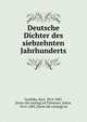 Deutsche Dichter des siebzehnten Jahrhunderts, Goedeke, Karl, 1814-1887, [from old catalog] ed,Tittmann, Julius, 1814-1883, [from old catalog] ed 