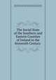 The Social State of the Southern and Eastern Counties of Ireland in the Sixteenth Century ., Royal Historical and Archaeological Association of Ireland , Kilkenny and South -east of Ireland Archaeological Society 