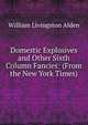 Domestic Explosives and Other Sixth Column Fancies: (From the New York Times), William Livingston Alden 