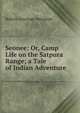 Seonee: Or, Camp Life on the Satpura Range; a Tale of Indian Adventure, Robert Armitage Sterndale 