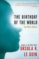 Birthday of the World & Other Stories TPB, Ursula K. Le Guin 