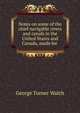 Notes on some of the chief navigable rivers and canals in the United States and Canada, made for ., George Turner Walch 