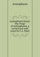 Aristophanis Ranae. The 'Frogs' of Aristophanes, a revised text with notes by F.A. Paley, Aristophanis Ranae 