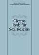 Ciceros Rede fur Sex. Roscius, Marcus Tullius Cicero 