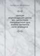 Lexicon etymologicum Latino etc. sanscritum comparativum quo eodem sententia verbi analogice ., Sebastian Zehetmayr 