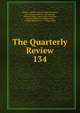 The Quarterly Review. 134, William Gifford , George Walter Prothero, John Gibson Lockhart, John Murray , Whitwell Elwin, John Taylor Coleridge , Rowland Edmund Prothero Ernle, William Macpherson, William Smith 