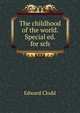 The childhood of the world. Special ed. for sch, Clodd Edward 