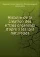 Histoire de la cre?ation des e?tres organise?s d'apre?s les lois naturelles, Haeckel Ernst Heinrich 