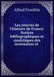 Les sources de l'histoire de France: Notices bibliographiques et analytiques des inventaires et ., Alfred Franklin 