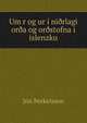 Um r og ur i ni?rlagi or?a og or?stofna i islenzku, Jon ?orkelsson 