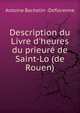 Description du Livre d'heures du prieur? de Saint-Lo (de Rouen)., Antoine Bachelin -Deflorenne 