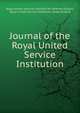 Journal of the Royal United Service Institution, Royal United Services Institute for Defence Studies, Royal United Service Institution (Great Britain) 