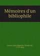 Me?moires d'un bibliophile, Latour, Jean Baptiste Tenant de, 1779-1862 