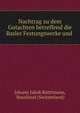 Nachtrag zu dem Gutachten betreffend die Basler Festungswerke und ., Johann Jakob R?ttimann, Baselland (Switzerland) 