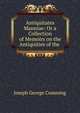 Antiquitates Manniae: Or a Collection of Memoirs on the Antiquities of the ., Joseph George Cumming 