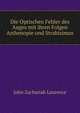 Die Optischen Fehler des Auges mit ihren Folgen Asthenopie und Strabisimus, John Zachariah Laurence 