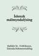 Islenzk malmyndalysing, Halld?r Kr . Fri?riksson, ?slenska b?kmenntaf?lag 