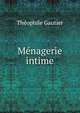 Menagerie intime, Theophile Gautier 