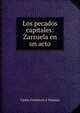 Los pecados capitales: Zarzuela en un acto, Carlos Frontaura y Vasquez 