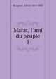 Marat, l'ami du peuple, Bougeart, Alfred, 1815-1882 