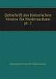 Zeitschrift des historischen Vereins fr Niedersachsen. pt. 1, Historischer Verein fur Niedersachsen 
