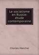 Le socialisme en Russie: etude contemporaine, Charles Marchal 