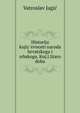 Historija kujiz?evnosti naroda hrvatskoga i srbskoga. Knj.l.Staro doba, Vatroslav Jagic 