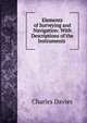 Elements of Surveying and Navigation: With Descriptions of the Instruments ., Davies Charles 