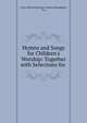 Hymns and Songs for Children's Worship: Together with Selections for ., Green Hill Presbyterian Church (Philadelphia, Pa.) 