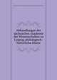 Abhandlungen der sachsischen Akademie der Wissenschaften zu Leipzig, philologisch-historische Klasse, S?chsische Akademie der Wissenschaften zu Leipzig Philologisch -Historische Klasse 