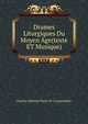 Drames Liturgiques Du Moyen Age(texte ET Musique)., Charles Edmond Henri de Coussemaker 