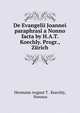 De Evangelii Joannei paraphrasi a Nonno facta by H.A.T. Koechly. Progr., Zurich, Hermann August T . Koechly, Nonnus 