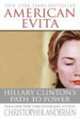 American Evita: Hillary Clinton's Path to Power, Andersen 